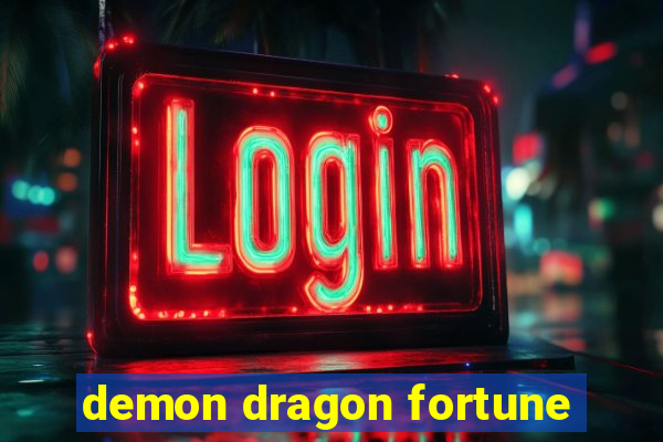 demon dragon fortune